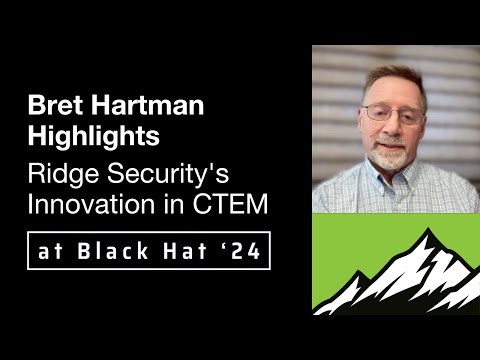 Bret Hartman, Former Cisco Security BU CTO, Highlights Ridge Security&#039;s Innovation in CTEM