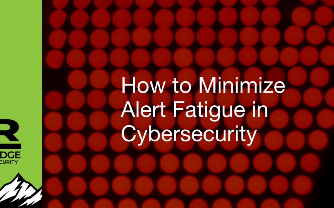 How to Minimize Alert Fatigue in Cybersecurity