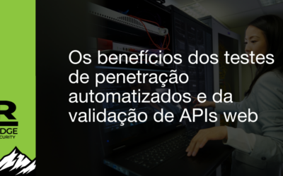 Os benefícios do pentesting automatizado e da validação de APIs Web