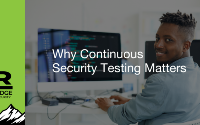 Why Continuous Security Testing Matters 