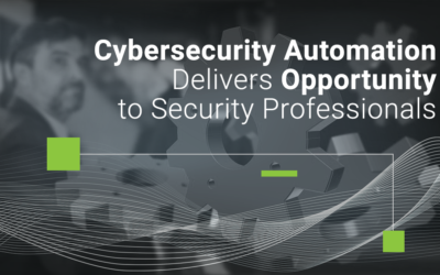 Cybersecurity Automation Delivers Opportunity to Security Professionals