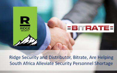 Ridge Security and Distributor, Bitrate, Are Helping South Africa Alleviate Security Personnel Shortage