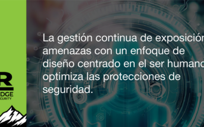 La gestión continua de exposición a amenazas con un enfoque de diseño centrado en el ser humano, optimiza las protecciones de seguridad