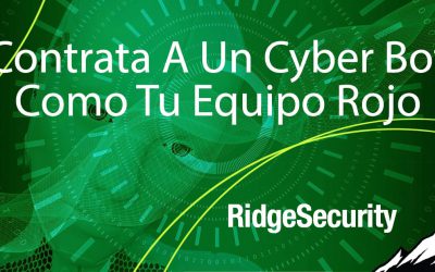 Contrata A Un Cyber Bot Como Tu Equipo Rojo