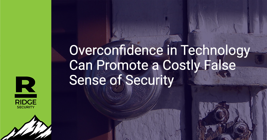 overconfidence-in-technology-can-promote-a-costly-false-sense-of