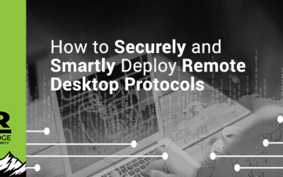 How to Securely and Smartly Deploy Remote Desktop Protocols