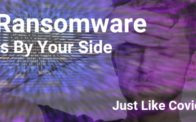 Ransomware is By Your Side Just like COVID