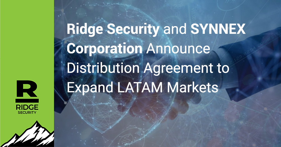 Ridge Security and SYNNEX Corporation Announce Distribution Agreement to Expand LATAM Markets