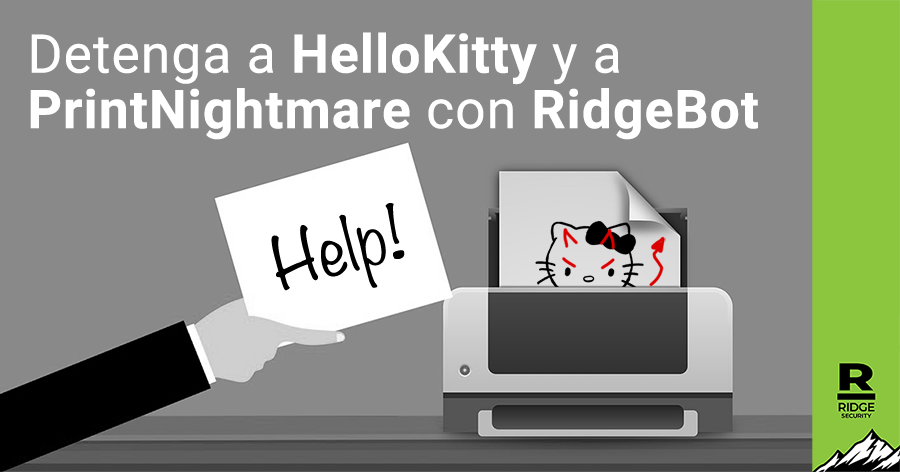 Detenga a HelloKitty y a PrintNightmare con RidgeBot