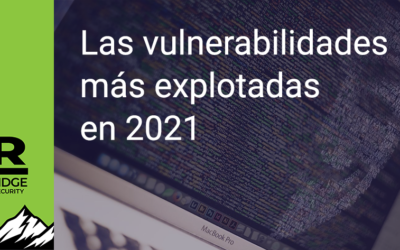 Las vulnerabilidades más explotadas en 2021