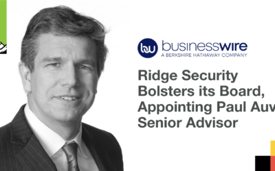 Ridge Security Bolsters its Board, Appointing Paul Auvil Senior Advisor