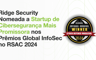 Ridge Security Technology Nomeada a Startup de Cibersegurança Mais Promissora, Vencedora do Desejado Prêmio Global InfoSec na Conferência RSA 2024