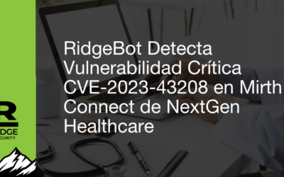 RidgeBot Detecta Vulnerabilidad Crítica CVE-2023-43208 en Mirth Connect de NextGen Healthcare