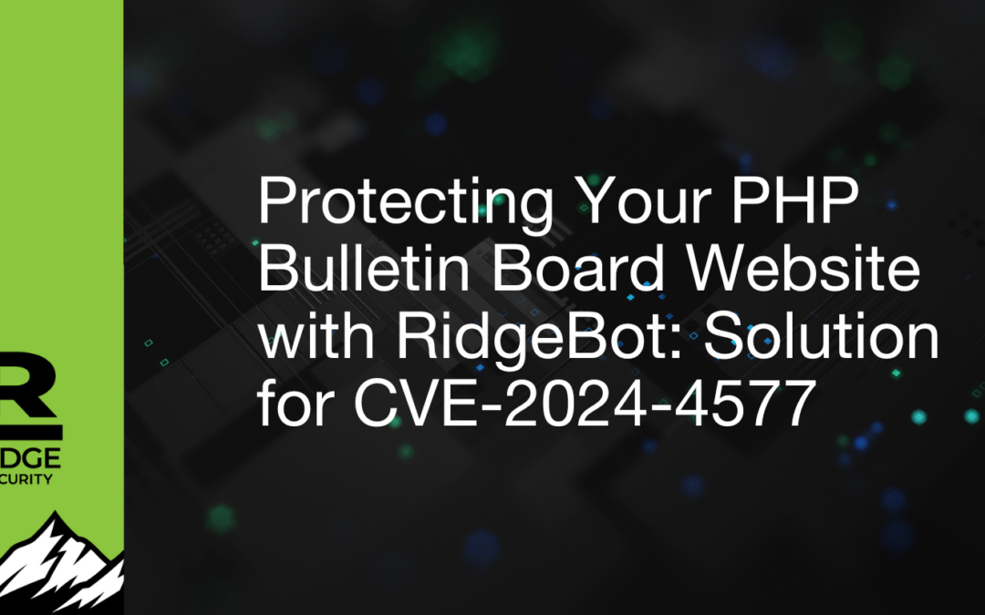 Protecting Your PHP Bulletin Board Website with RidgeBot: Solution for CVE-2024-4577