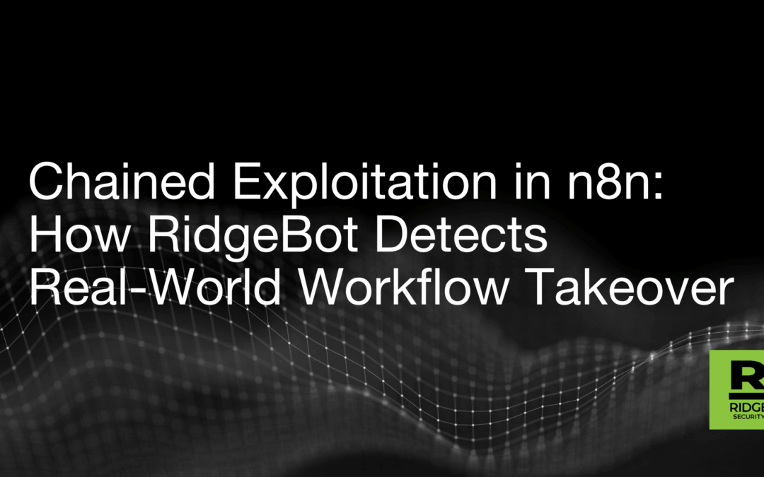 Chained Exploitation in n8n: How RidgeBot Detects Real-World Workflow Takeover 