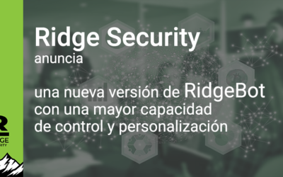 Ridge Security anuncia una nueva versión de RidgeBot con una mayor capacidad de control y personalización