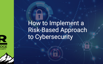 How to Implement a Risk-Based Approach to Cybersecurity