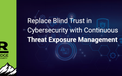 Replace Blind Trust in Cybersecurity with Continuous Threat Exposure Management