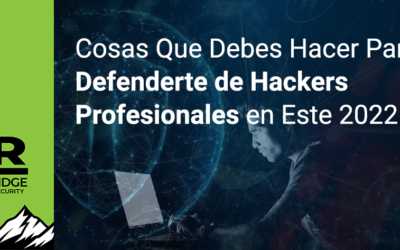 Cosas que debes hacer para defenderte de hackers profesionales en este 2022