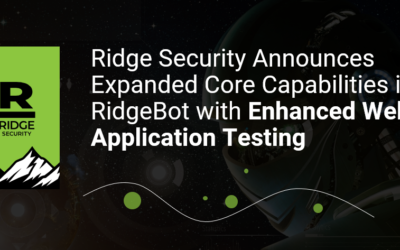 Ridge Security Announces Expanded Core Capabilities in RidgeBot with Enhanced Web Application Testing